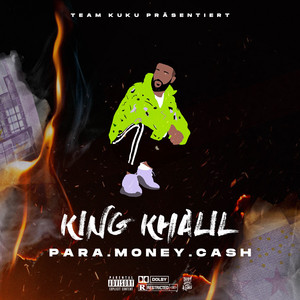 PARA MONEY CASH by King Khalil