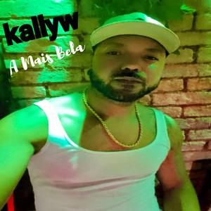 A Mais Bela by Kallyw