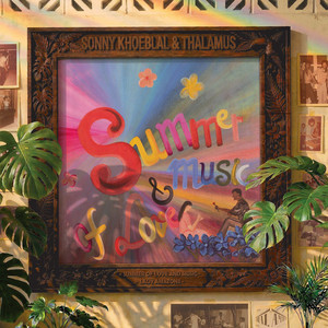 Summer of Love & Music by Sonny Khoeblal, Thalamus