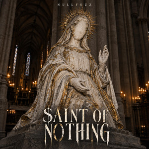 SAINT OF NOTHING by NullFuzz