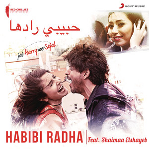 Pritam, Shaimaa Elshayeb & Shahid Mallya - Habibi Radha (Arabic Version) [From "Jab Harry Met Sejal"]
