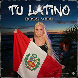 Tu Latino by Boss Vibu