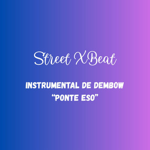 Instrumental De Dembow “Ponte Eso” by StreetXBeats
