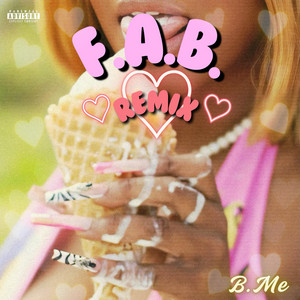 F.A.B. - Remix by B.Me