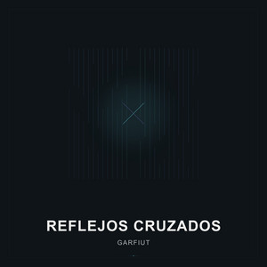 Reflejos Cruzados by garfiut