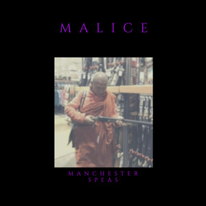 ManChester Speas - Malice