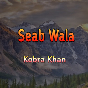 Kobra Khan - Seab Wala