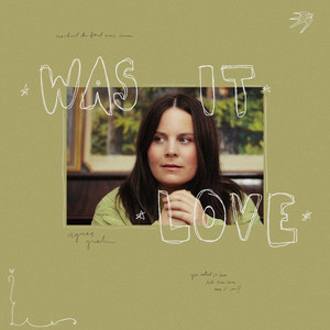 Was it love by Agnes Grahn