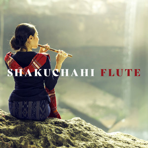 Shakuchahi Flute: Relaxing Japanese Flute Tones, Tooting Softly, Soothing Time, Delicate Music album