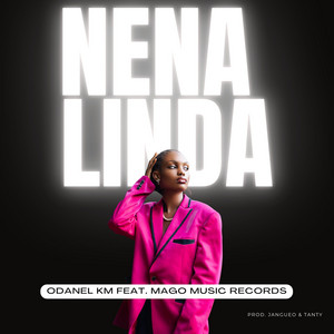 Nena Linda by Odanel Km, MAGO MUSIC RECORDS, Odanel Confesor