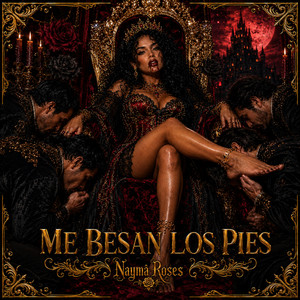 Me Besan Los Pies by Nayma Roses