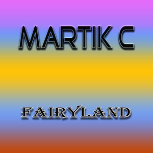 Fairyland by Martik C