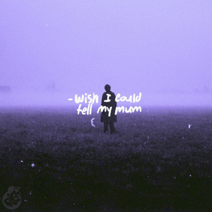 Wish I Could Tell My Mum by Roiael, Skinny Atlas