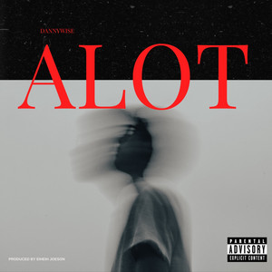 Alot by Dannywise