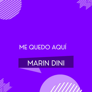 Me Quedo Aquí by Marin Dini