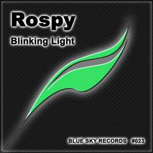 Blinking Light - Original Mix by Rospy
