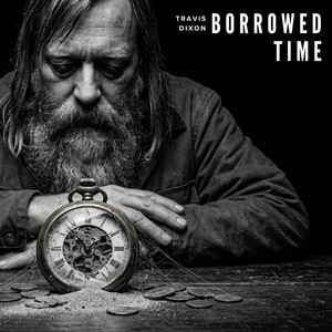 Borrowed Time by Travis Dixon