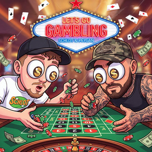 Let's Go Gambling by Schlot, PEYGAN