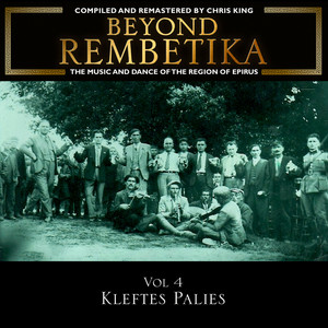 Beyond Rembetika Vol 4: Kleftes Palies Music of Epirus — Various Artists