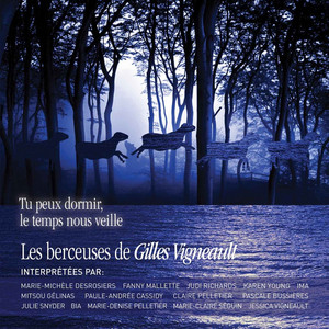 Tu peux dormir le temps nous veille - Les berceuses de Gilles Vigneault album