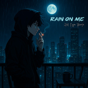 Rain on me by JM Type Beats