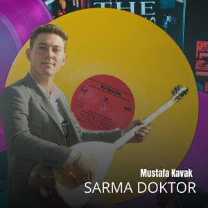 Mustafa Kavak - Sarma Doktor
