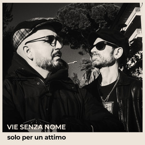 Solo Per Un Attimo by Vie Senza Nome