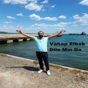 Dile Min Da by Vahap Elbak