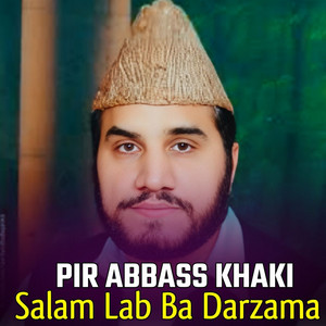 Pir Abbass Khaki - Ma Da Dua Kachkol Newale De