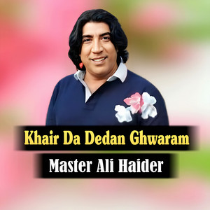 Master Ali Haider - Ma Mi Khakha Wai Khalka