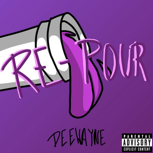 d33wayne - Re-Pour