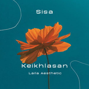 Sisa Keikhlasan by Laila Aesthetic
