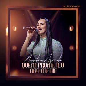 Angélica Azevedo Oficial - Quem Prometeu Não Mente (Playback)