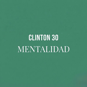 Mentalidad by Clinton 30