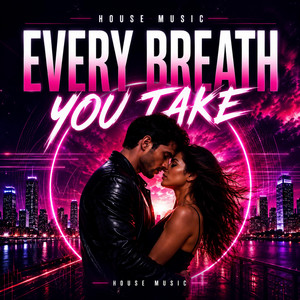 Every Breath You Take by VOLTRA21