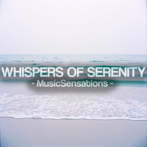 Whispers of Serenity by MusicSensations