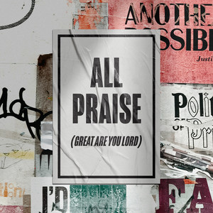 All Praise (Great Are You Lord) by Aaron Goodhew, Liezel Beech