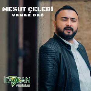 Mesut Çelebi - Yanar Dağ
