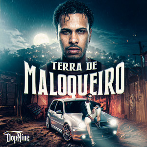 Terra de Maloqueiro by Dopnine