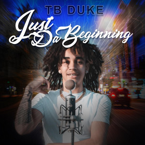 Just Da Beginning by TB Duke