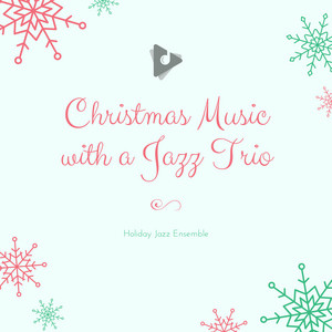 Christmas Music with a Jazz Trio