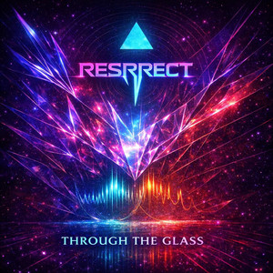 RESRRECT — Through The Glass (2026)