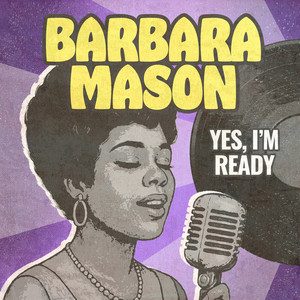 Yes I'm Ready - Album by Barbara Mason | Spotify