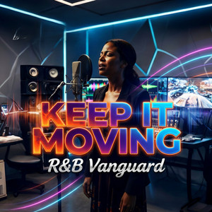 Keep it moving by R&B Vanguard