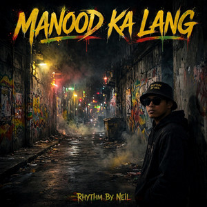 Manood Ka Lang by Rhythm By Neil