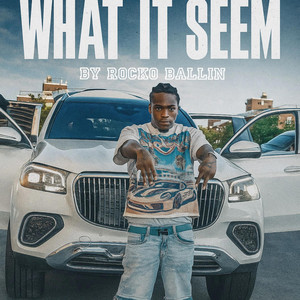 What It Seem by Rocko Ballin