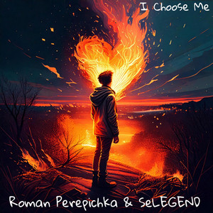 I Choose Me by Roman Perepichka, SeLEGEND