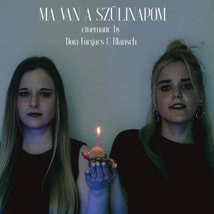 Ma van a szülinapom - Cinematic Version