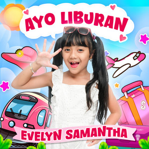 Ayo Liburan by Evelyn Samantha