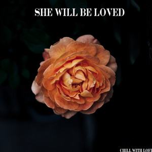 She Will Be Loved